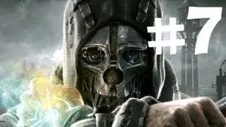 Dishonored - House of Pleasure #1 (Gameplay/Commentary) [PC/HD]