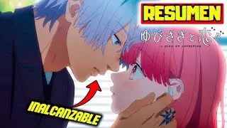🤫ENAMORO AL INALCANZABLE SIN HABLARLE🤫 || 💞YUBISAKI TO RENREN💞 || 🔶RESUMEN SIN PRESUPUESTO🔶
