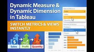 Dynamic Measure & Dynamic Dimension in Tableau | Switch Metrics & Views Instantly