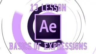 13 LESSON | BASICS OF EXPRESSIONS | AFTER EFFECT