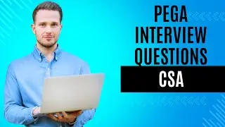 Pega interview Questions  - CSA