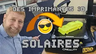 DES IMPRIMANTES 3D SOLAIRES ! [ installation de panneaux solaire MaterFrance ]