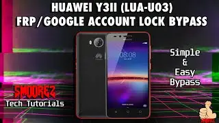 [Tech TUTORIALS] Huawei Y3II (LUA-U03) FRP/Google Account Lock Bypass - Simple & Easy!