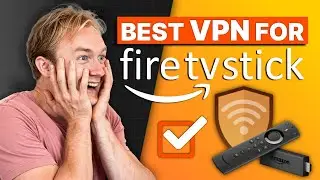 Best VPN For Firestick: Secure Your Entire Fire TV Stick within Minutes