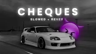 SHUBH - Cheques [Slowed + Reverb] | Abshomar