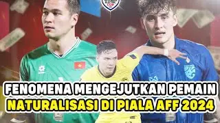 FENOMENA MENGEJUTKAN! PEMAIN NATURALISASI PIALA AFF 2024 : INDONESIA 3, KAMBOJA 7, MALAYSIA 9!