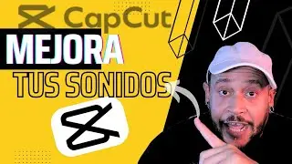 CAPCUT  | 3 PASOS para MEJORAS TUS SONIDOS ( VOCES )