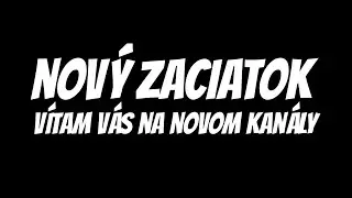 vítam vás na novom kanály