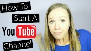 How To Start A Youtube Channel - Top 3 Tips To Get Started