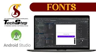 Lecture 16 | Fonts  | Android Studio | Tech Step Sahiwal