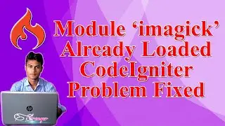 Module 'imagick' already loaded || CodeIgniter Error Fixed || Player Of Code