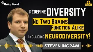 [Video] Embrace Neurodiversity: Discover How Unique Brains Function With Steven Ingram #podcast