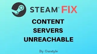 Content Servers Unreachable-Steam fix