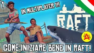 Come iniziare bene in RAFT! (Survival Multiplayer) - Raft ITA #1