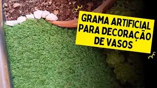 COMO UTILIZAR A GRAMA ARTIFICIAL EM VASOS