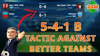OSM TACTICS [5-4-1 B] - Tactic Against Better Teams