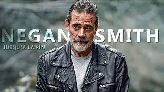 Negan Smith || Jusqu'à la Fin VF [TWD]