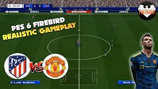 PES 6 Firebird Patch | UEFA CL - Man United vs Atlético Madrid Full Match Gameplay | FHD 60FPS