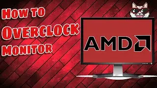 How To Overclock Monitor AMD 2020