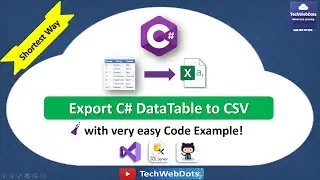 Export DataTable to CSV file | C# | .NET | Quickest Way