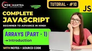 Part - 10 | Arrays (Part 1) | Complete JavaScript Course in Hindi