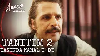 Annem Ankara – Tanıtım 2 (Yakında Kanal D’de!)