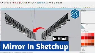 How To Flip And Mirror in Sketchup In Hindi Step By Step | Sketchup Toturial For Beginners