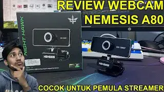 REVIEW WEBCAM NYK NEMESIS A80 COCOK BUAT PEMULA STREAMER YOUTUBE TIKTOK TWITCH HARGA MURAH !!