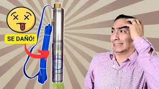 🤯Por qué se DAÑA una BOMBA SUMERGIBLE DE POZO?