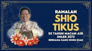 Ramalan Shio Tikus di Tahun Macan Air 2022 Bersama Kang Hong Kian | Sonora Fengshui