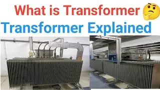 Electrical Transformer Explained ! What is Transformer and Types of Transformer