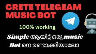 How To Create Telegram Music Bot | Malayalam | create telegeam music bot 2023