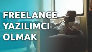 FREELANCE YAZILIMCI OLMAK (Freelance Yazılımcı Nasıl Olunur?)