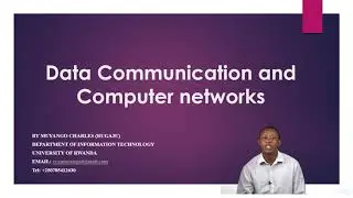 Introductory message to Data Communication and Computer Network by MUYANGO Charles