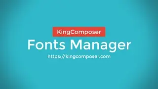 Fonts Manager - KingComposer page builder