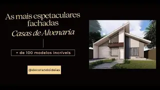 As mais Espetaculares Fachadas de Casas de Alvenaria - + de 100 modelos incríveis!!!