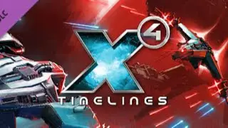 X4: Timelines - No, Not the Kelvin One...