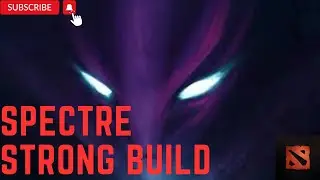 Spectre Strong Build Dota 2