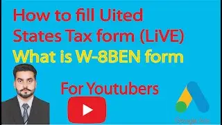 How to fill tax form for AdSense: How to fill United States tax form: what is 8Ben form: AHLP TECH