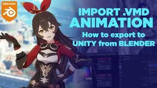 Genshin Impact - VMD Motion file import and export to Unity from Blender