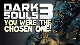 Dark Souls 3 Funny Moments - YOU WERE THE CHOSEN ONE!