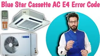 Blue Star Cassette AC E4 Error Code || How To Solve E4 Error Code Blue Star Cassette AC SC Series