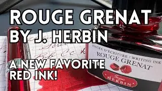C'est Magnifique! A New Favorite Red Ink: J. Herbin Rouge Grenat | Ink Review
