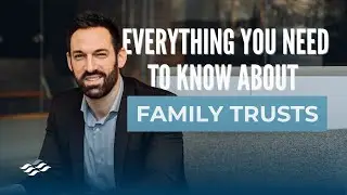 What is a Family Trust? Here's How Business Owners Can Benefit!