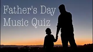 Father's Day Music Quiz