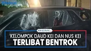 Kelompok Daud Kei dan Nus Kei Terlibat Bentrok
