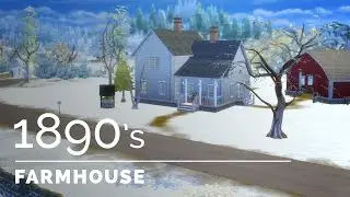 Sims 4  |  Decade Build Series  |  1890s Farmhouse
