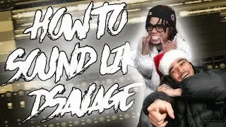 HOW TO SOUND LIKE DSAVAGE *FREE* (PLAQUEBOYMAX STREAM)