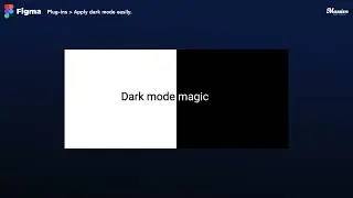 How to use Figma’s “Dark Mode Magic.” plug-in