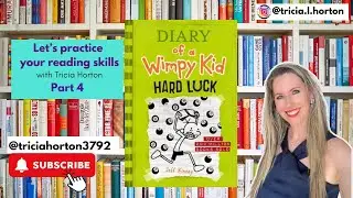 Improve your pronunciation, reading and listening with Tricia reading Diary of a Wimpy kid part 4
